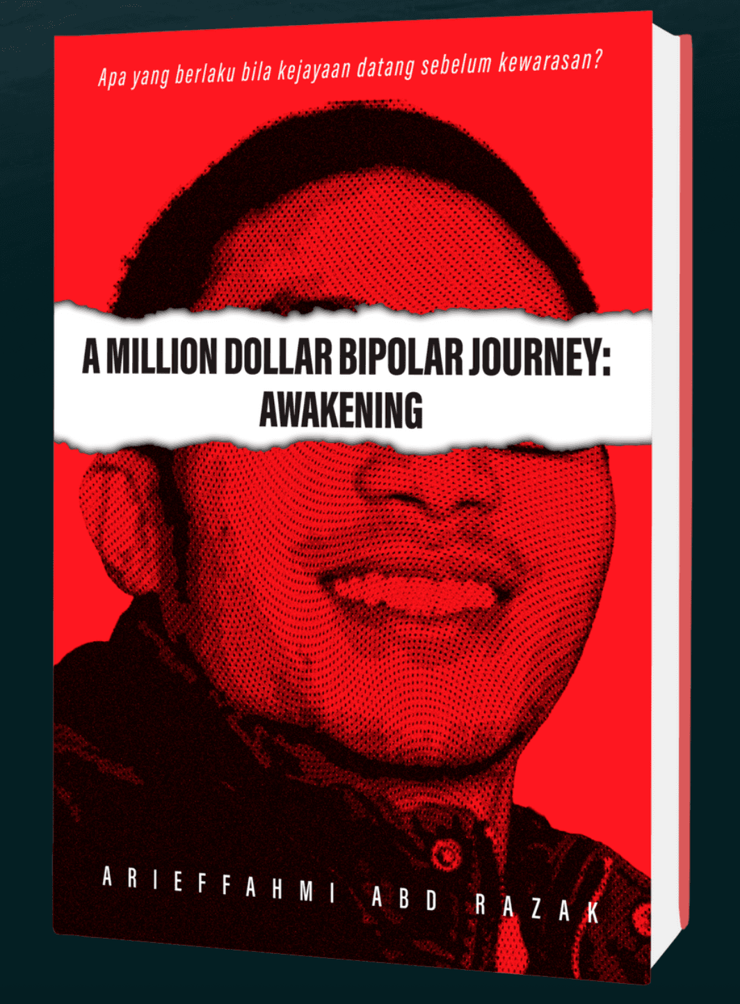 A Million Dollar Bipolar Journey: Awakening book by Arieffahmi Abd Razak