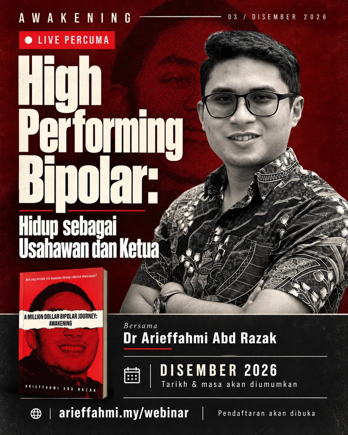 Poster High Performing Bipolar: Hidup sebagai Usahawan dan Ketua. Tarikh & masa akan diumumkan